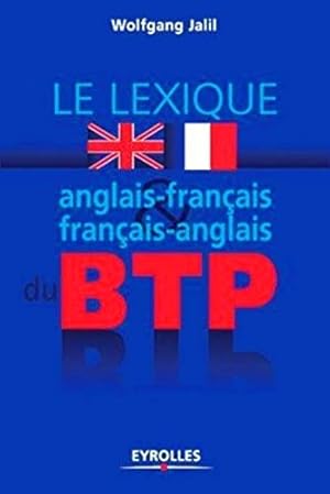 Seller image for Lexique anglais-franais / franais-anglais du BTP for sale by WeBuyBooks