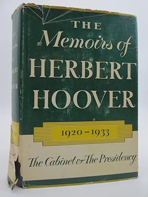 THE MEMOIRS OF HERBERT HOOVER 1920-1933; THE CABINSET AND THE PRESIDENCY
