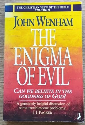 The Enigma of Evil: Can We Believe in the Goodness of God?
