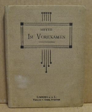 Im Vorexamen. 1300 Fragen aus dem Gebiete der anorganischen und organischen Chemie, Botanik und G...