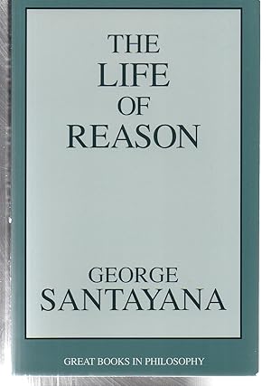 Life of Reason (Great Books in Philosophy)