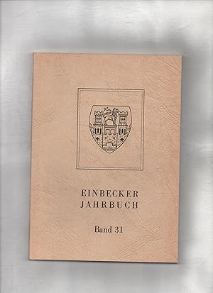 Einbecker Jahrbuch. Band 31. Herausgegeben im Auftrag des Einbecker Geschichtsvereins von Horst H...