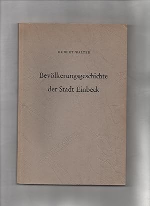 Bild des Verkufers fr Bevlkerungsgeschichte der Stadt Einbeck. zum Verkauf von Kunsthandlung Rainer Kirchner