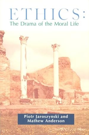 Seller image for Ethics: The Drama of the Moral Life for sale by The Haunted Bookshop, LLC