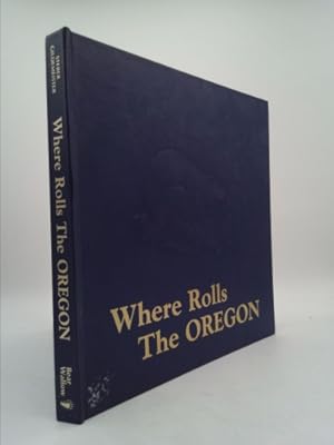 Seller image for Where Rolls the Oregon for sale by ThriftBooksVintage