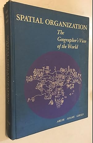 Seller image for Spatial organization;: The geographer's view of the world for sale by Once Upon A Time