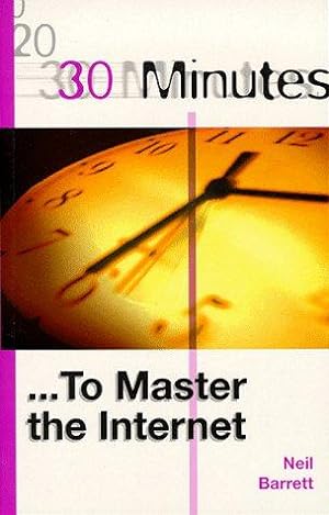 Seller image for 30 Minutes to Master the Internet for sale by WeBuyBooks