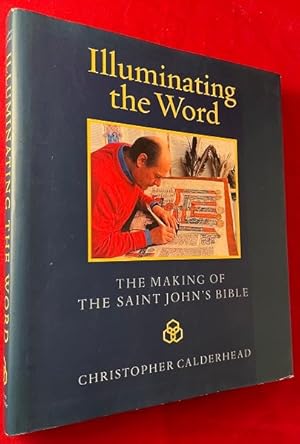 Seller image for Illuminating the Word: The Making of the Saint John's Bible for sale by Back in Time Rare Books, ABAA, FABA