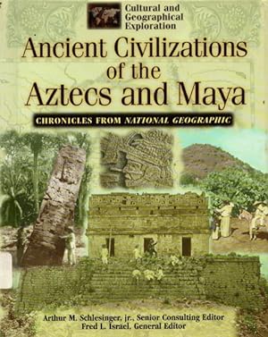 Immagine del venditore per Ancient Civilizations of the Aztecs and Maya: Chronicles from National Geographic venduto da The Armadillo's Pillow