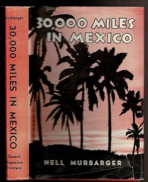 Imagen del vendedor de 30,000 MILES IN MEXICO a la venta por Circle City Books