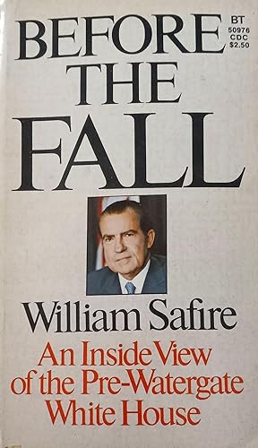 Seller image for Before the Fall: An Inside View of the Pre-Watergate White House for sale by The Book House, Inc.  - St. Louis