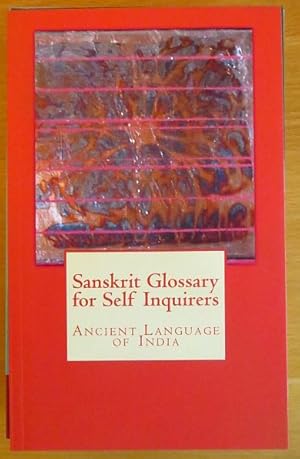 Seller image for Sanskrit Glossary for Self Inquirers: Ancient Language of India for sale by Antiquariat Blschke