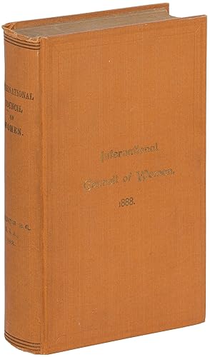 Report of the International Council of Women, Assembled by the National Woman Suffrage Associatio...