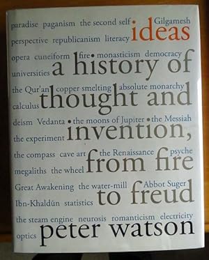 Ideas: A History of Thought and Invention, from Fire to Freud