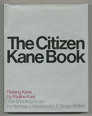 Seller image for The Citizen Kane Book: Raising Kane and The Shooting Script for sale by Between the Covers-Rare Books, Inc. ABAA