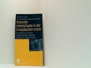 Bild des Verkufers fr Kulturelle Unterschiede in der Europischen Union: Ein Vergleich zwischen Mitgliedslndern, Beitrittskandidaten und der Trkei zum Verkauf von Book Broker