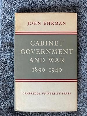 Seller image for Cabinet Government and War, 1890-1940 [The Lees Knowles Lectures, 1957] for sale by Tiber Books
