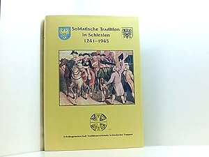 Bild des Verkufers fr Soldatische Tradition in Schlesien 1241-1945 zum Verkauf von Book Broker