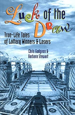 Seller image for Luck of the Draw: True-Life Tales of Lottery Winners and Losers for sale by Pieuler Store