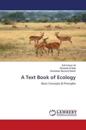 Seller image for A Text Book of Ecology : Basic Concepts & Principles for sale by AHA-BUCH GmbH