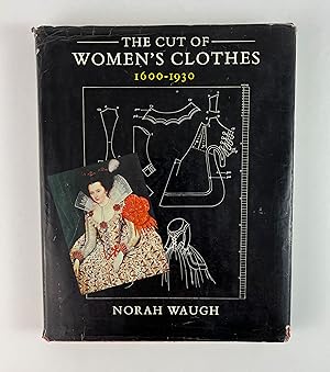 Seller image for The Cut of Women s Clothes: 1600-1930 for sale by Free Play Books