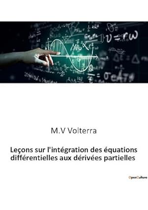 Seller image for Leons sur l'intgration des quations diffrentielles aux drives partielles for sale by Smartbuy