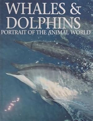 Bild des Verkufers fr Whales and Dolphins (Animal Portraits S.) zum Verkauf von WeBuyBooks