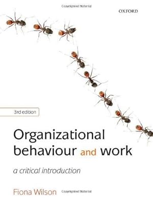 Bild des Verkufers fr Organizational Behaviour and Work: A Critical Introduction zum Verkauf von WeBuyBooks