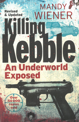 Killing Kebble. An Underworld Exposed.