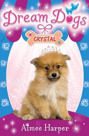 Seller image for Crystal: Book 4 (Dream Dogs) for sale by WeBuyBooks