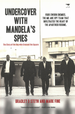 Undercover with Mandela's Spies. The story of the boy who crossed the square.