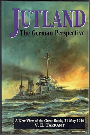 Jutland, The German Perspective: A New View Of The Great Battle, 31 May 1916