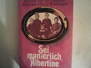 Seller image for Sei manierlich, Albertine for sale by ANTIQUARIAT FRDEBUCH Inh.Michael Simon