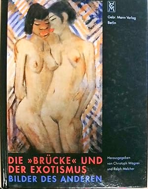 Bild des Verkufers fr Die "Brcke" und der Exotismus: Bilder des Anderen zum Verkauf von Berliner Bchertisch eG