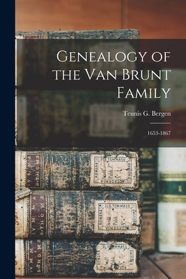 Seller image for Genealogy of the Van Brunt Family: 1653-1867 (Paperback or Softback) for sale by BargainBookStores