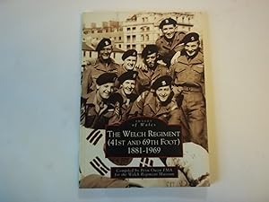 Imagen del vendedor de The Welch Regiment (41st and 69th Foot) 1881-1969 (Images of Wales) a la venta por Carmarthenshire Rare Books