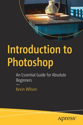 Seller image for Introduction to Photoshop: An Essential Guide for Absolute Beginners (Paperback or Softback) for sale by BargainBookStores