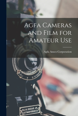 Imagen del vendedor de Agfa Cameras and Film for Amateur Use (Paperback or Softback) a la venta por BargainBookStores