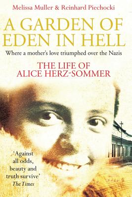 Immagine del venditore per A Garden of Eden in Hell: The Life of Alice Herz-Sommer (Paperback or Softback) venduto da BargainBookStores