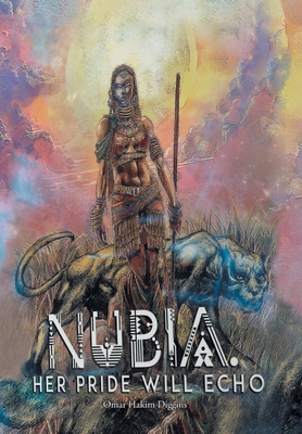 Bild des Verkufers fr Nubia: Her Pride Will Echo (Hardback or Cased Book) zum Verkauf von BargainBookStores