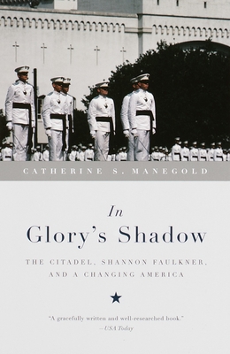 Seller image for In Glory's Shadow: The Citadel, Shannon Faulkner, and a Changing America (Paperback or Softback) for sale by BargainBookStores