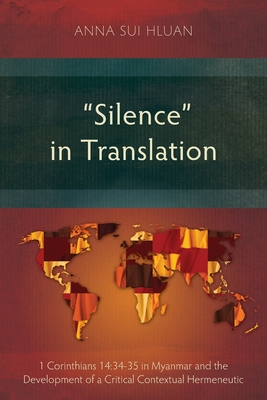 Immagine del venditore per Silence in Translation: 1 Corinthians 14:34-35 in Myanmar and the Development of a Critical Contextual Hermeneutic (Paperback or Softback) venduto da BargainBookStores