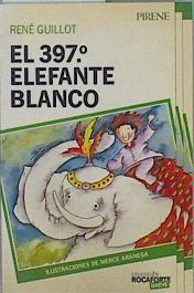 Imagen del vendedor de El 397 trescientos noventa y siete elefante blanco a la venta por Almacen de los Libros Olvidados