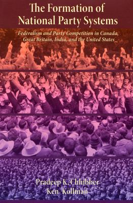 Bild des Verkufers fr The Formation of National Party Systems: Federalism and Party Competition in Canada, Great Britain, India, and the United States (Paperback or Softback) zum Verkauf von BargainBookStores
