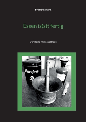 Seller image for Essen is(s)t fertig: Der kleine Krimi aus Rhede (Paperback or Softback) for sale by BargainBookStores