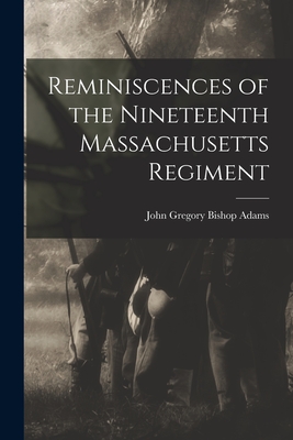 Image du vendeur pour Reminiscences of the Nineteenth Massachusetts Regiment (Paperback or Softback) mis en vente par BargainBookStores