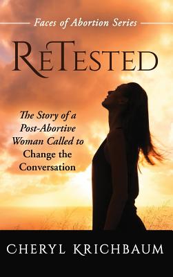 Immagine del venditore per ReTested: The Story of a Post-Abortive Woman Called to Change the Conversation (Hardback or Cased Book) venduto da BargainBookStores