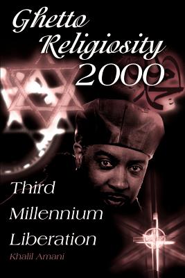 Bild des Verkufers fr Ghetto Religiosity 2000: Third Millennium Liberation (Paperback or Softback) zum Verkauf von BargainBookStores