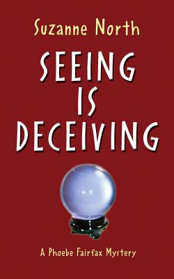 Imagen del vendedor de Seeing is Deceiving: A Phoebe Fairfax Mystery (Paperback or Softback) a la venta por BargainBookStores