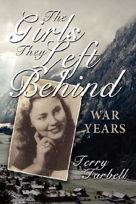 Imagen del vendedor de The Girls They Left Behind: War Years (Hardback or Cased Book) a la venta por BargainBookStores